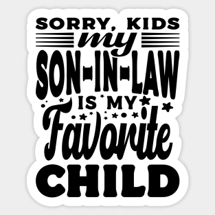 Sorry Kids My Son In Law Fathers Day Text Black Sticker